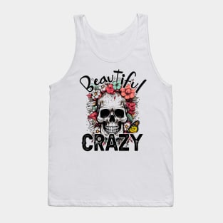 "Beautiful Crazy" Skull and Flowers Tank Top